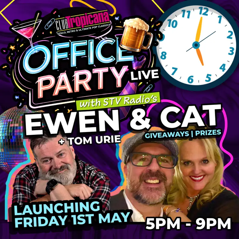 Club Tropicana's Office Party | 1st May | Hosted by STV Radio's Ewan & Cat and DJ Tom Urie